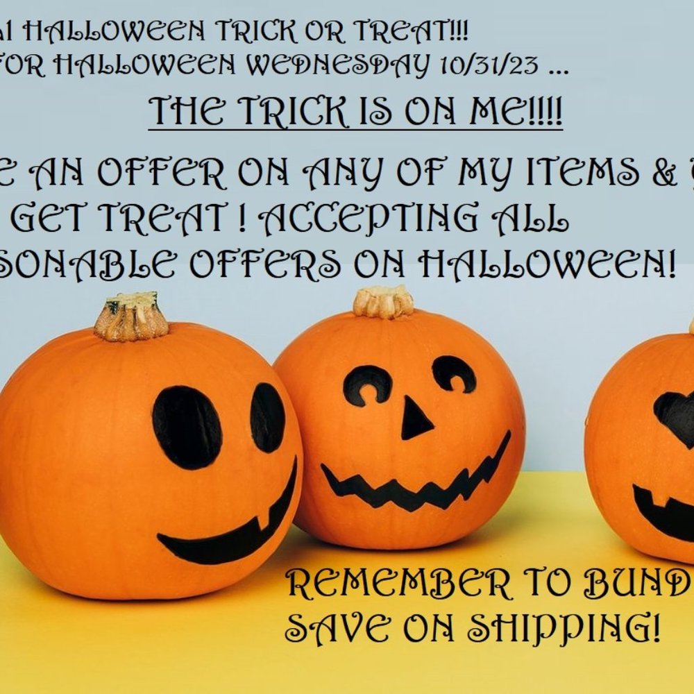 ACCEPTING ALL REASONABLE AND SOME UNREASONABLE OFFERS ON HALLOWEEN